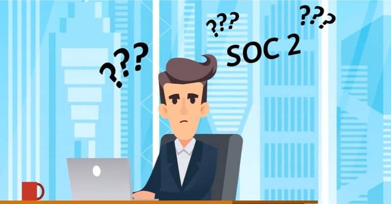 Drawing of man sitting at desk with laptop, SOC 2 is above his head with question marks.